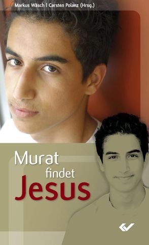 Murat findet Jesus von Polanz,  Carsten, Wäsch,  Markus