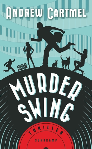 Murder Swing von Cartmel,  Andrew, Mende,  Susanna, Wörtche,  Thomas