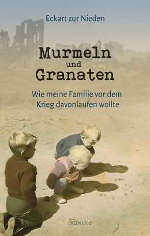 Murmeln und Granaten von zur Nieden,  Eckart