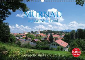 Murnau und das Blaue Land – Aquarelle und Fotografien (Wandkalender 2019 DIN A3 quer) von Dürr,  Brigitte