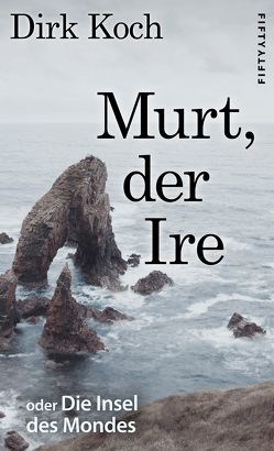 Murt, der Ire von Koch,  Dirk