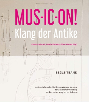 MUS-IC-ON! Klang der Antike von Leitmeir,  Florian, Shehata,  Dahlia, Wiener,  Oliver