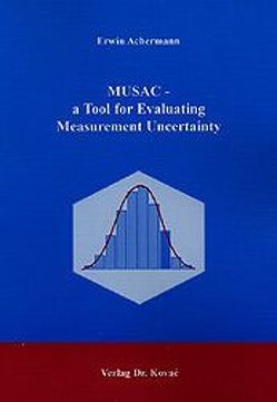 MUSAC – a Tool for Evaluating Measurement Uncertainty von Achermann,  Erwin