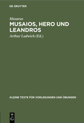 Musaios, Hero und Leandros von Ludwich,  Arthur, Musaeus
