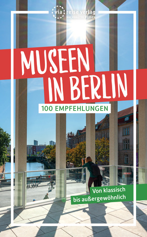 Museen in Berlin von Brodauf,  Julia