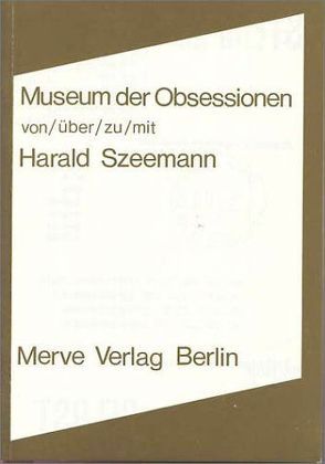 Museum der Obsessionen von Szeemann,  Harald