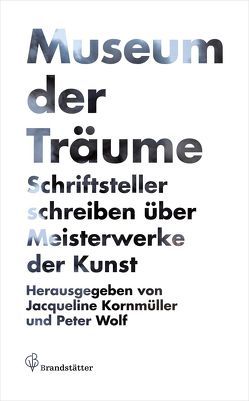 Museum der Träume von Kornmüller,  Jacqueline, Wolf,  Peter
