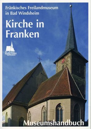 Museum Kirche in Franken von Bedal,  Konrad, Böß,  Stephanie, Thurnwald,  Andrea K