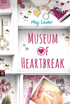 Museum of Heartbreak von Leder,  Meg, Zeltner-Shane,  Henriette