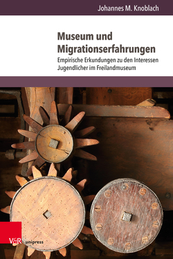 Museum und Migrationserfahrungen von Knoblach,  Johannes M.