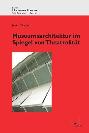 Museumsarchitektur im Spiegel von Theatralität von Dolenc,  Julien