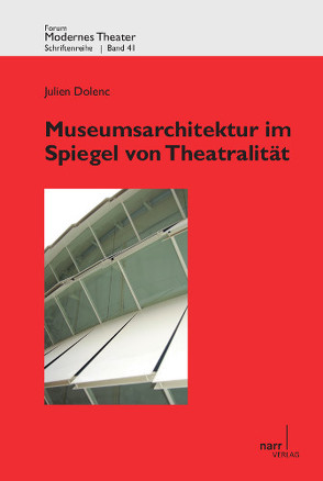 Museumsarchitektur im Spiegel von Theatralität von Dolenc,  Julien