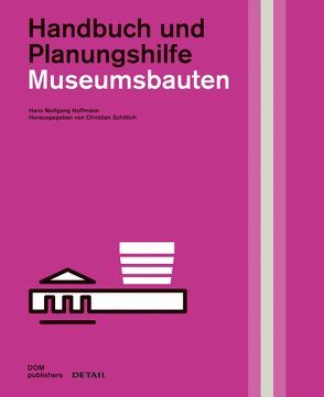 Museumsbauten von Hoffmann,  Hans Wolfgang, Schittich,  Christian