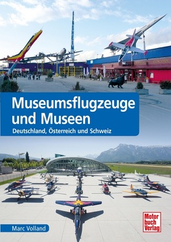 Museumsflugzeuge und Museen von Volland,  Marc