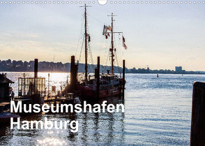 Museumshafen Hamburg – die Perspektive (Wandkalender 2023 DIN A3 quer) von Kaum,  Eberhard
