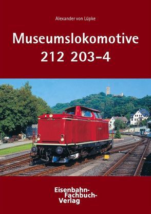 Museumslokomotive 212 203-4 von Lüpke,  Alexander von