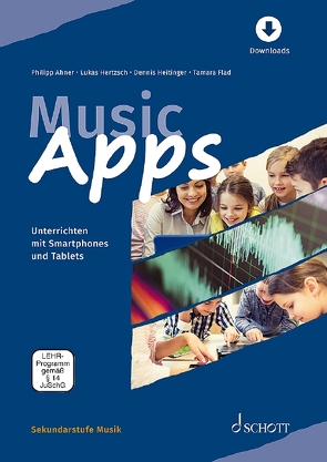 Music Apps von Ahner,  Philipp, Flad,  Tamara, Heitinger,  Dennis, Hertzsch,  Lukas