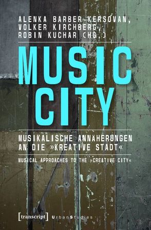 Music City von Barber-Kersovan,  Alenka, Kirchberg,  Volker, Kuchar,  Robin