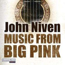 Music from Big Pink von Glietsch,  Stephan, Köster,  Gerd, Niven,  John