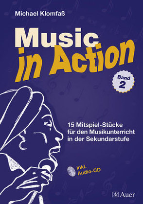 Music in Action, Band 2 von Klomfaß,  Michael