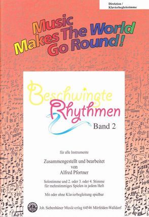 Music Makes the World go Round – Beschwingte Rhythmen 2 – Klaviersolo- / Klavierbegleitstimme von Pfortner,  Alfred