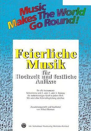 Music Makes the World go Round – Feierliche Musik 1 – Stimme 1+4 in Bb – Bässe von Pfortner,  Alfred