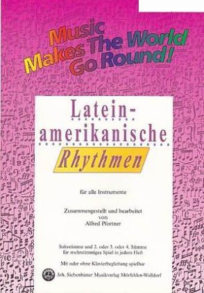 Music Makes the World go Round – Lateinamerikanische Rhythmen Bd. 1 – Stimme Gitarre / Keyboard / Orgel / Akkordeon von Pfortner,  Alfred