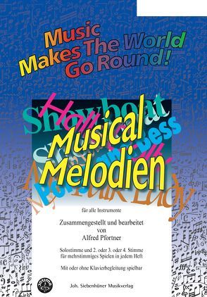 Music Makes the World go Round – Musical Melodien – Klaviersolo- / Klavierbegleitstimme von Pfortner,  Alfred