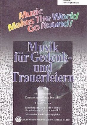 Music Makes the World go Round – Musik für Gedenk- und Trauerfeiern – Direktion von Pfortner,  Alfred