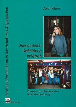 Musicalisch Befreiung erleben von Hübner,  Langbein, Klein,  Axel, Langbein,  Ekkehard