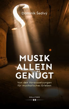 Musik allein genügt von Sedivy,  Dominik