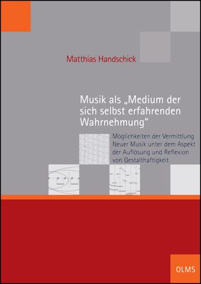 Musik als „Medium der sich selbst erfahrenden Wahrnehmung“ von Handschick,  Matthias