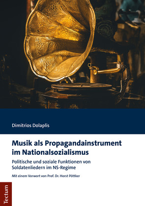 Musik als Propagandainstrument im Nationalsozialismus von Dolaplis,  Dimitrios