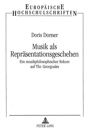 Musik als Repräsentationsgeschehen von Dorner,  Doris
