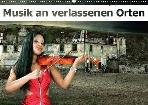 Musik an verlassenen Orten (Wandkalender 2019 DIN A2 quer) von Brunner-Klaus,  Liselotte