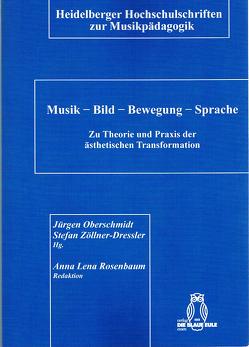 Musik – Bild – Bewegung – Sprache von Oberschmidt,  Jürgen, Zöllner-Dressler,  Stefan