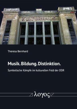 Musik. Bildung. Distinktion. von Bernhard,  Theresa