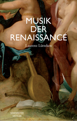 Musik der Renaissance von Lütteken,  Laurenz