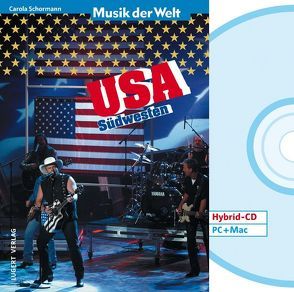 Musik der Welt: USA Südwesten (Heft + CD) von Schormann,  Carola