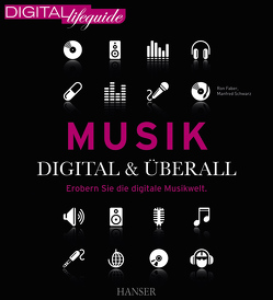 Musik – digital & überall von Faber,  Ron, Schwarz,  Manfred
