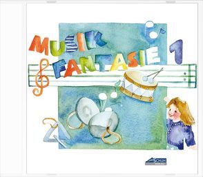 Musik Fantasie – Lehrer-CD 1 von Katefidis,  Silvia, Schuh,  Uwe