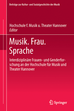 Musik. Frau. Sprache von Beyer,  Kathrin, Hochschule f. Musik u. Theater Hannover, Kreutziger-Herr,  Annette