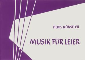 Musik für Leier von Künstler,  Alois, Starke,  Gotthard