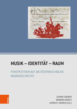 Musik – Identität – Raum von Boisits,  Barbara, Gruber,  Gernot, Hilscher,  Elisabeth, Rausch,  Alexander, Schmidl,  Stefan, Tammen,  Björn R.