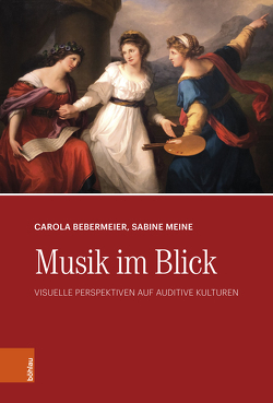 Musik im Blick von Bebermeier,  Carola, Meine,  Sabine