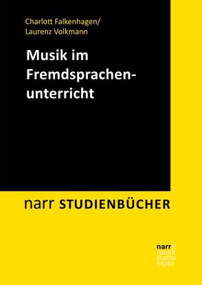 Musik im Fremdsprachenunterricht von Falkenhagen,  Charlott, Volkmann,  Laurenz