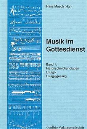 Musik im Gottesdienst von Musch,  Hans