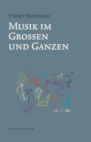 Musik im Großen und Ganzen von Butzmann,  Frieder
