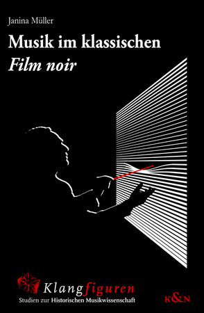 Musik im klassischen ,Film noir’ von Müller,  Janina