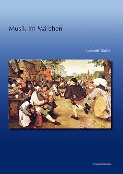 Musik im Märchen von Tüpker,  Rosemarie
